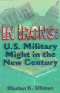 In Irons: U. S. Military Might