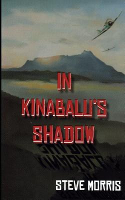 In Kinabalu's Shadow - Morris, Steve