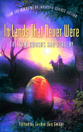 In Lands That Never Were: Tales of Swords and Sorcery from the Magazine of Fantasy & Science Fiction - Van Gelder, Gordon (Editor)