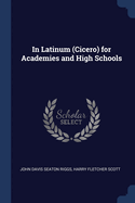 In Latinum (Cicero) for Academies and High Schools