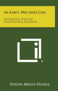 In-Laws, Pro and Con: An Original Study of Interpersonal Relations