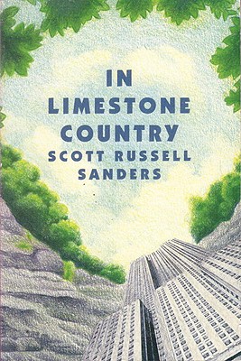 In Limestone Country - Sanders, Scott Russell, Professor