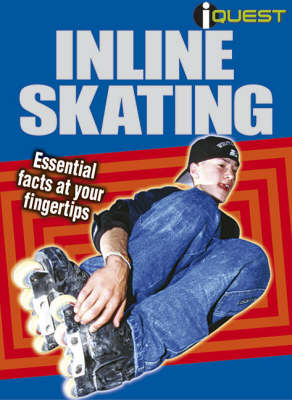 In-line Skating: Essential Facts at Your Fingertips - Saiz, Mike