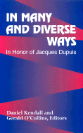 In Many and Diverse Ways: In Honor of Jacques Dupuis