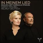 In meinem Lied: Mahler, Liszt, Korngold, Strauss