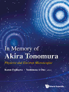 In Memory of Akira Tonomura: Physicist and Electron Microscopist (with DVD-ROM)