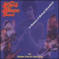 In Memory of Michael Bloomfield - The Ford Blues Band