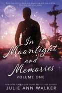 In Moonlight and Memories: Volume One