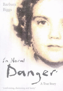 In Moral Danger - Biggs, Barbara