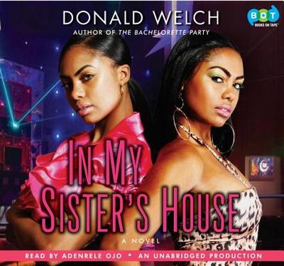 In My Sister's House - Welch, Donald, and Ojo, Adenrele (Read by)