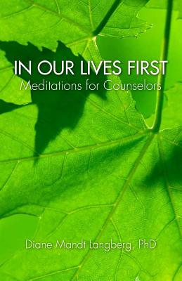 In Our Lives First: Meditations for Counselors - Langberg, Diane