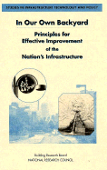 In Our Own Backyard: Principles for Effective Improvement of the Nation's Infrastructure