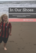 In Our Shoes: Poems Reflecting On Childhood Illness and Bereavement