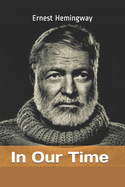 In Our Time by Ernest Hemingway