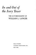 In & Out of the Ivory Tower: The Autobiography of William L. Langer