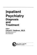 In-patient Psychiatry: Diagnosis and Treatment - Sederer, Lloyd I.