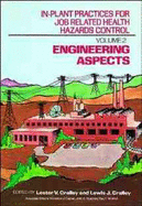In-Plant Practices for Job Related Health Hazards Control, Engineering Aspects