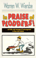 In Praise of Plodders