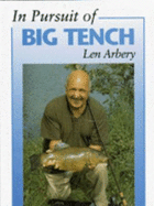 In Pursuit of Big Tench - Arbery, Len