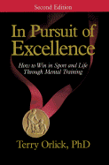 In Pursuit of Excellence: How to Win in Sport and Life Through Mental Training (Audio)