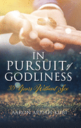 In Pursuit of Godliness: 35 Years Without Sex
