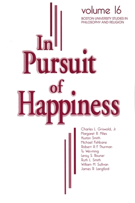 In Pursuit of Happiness - Rouner, Leroy S (Editor)