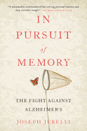 In Pursuit of Memory: The Fight Against Alzheimer's