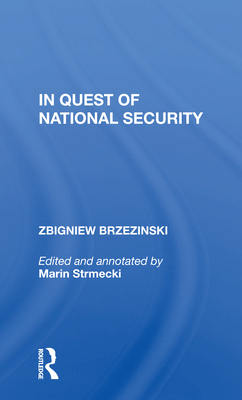 In Quest of National Security - Brzezinski, Zbigniew