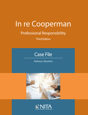 In Re Cooperman: Professional Responsibility, Case File - Bocchino, Anthony J