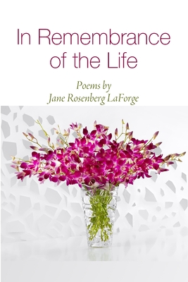 In Remembrance of the Life - Rosenberg Laforge, Jane