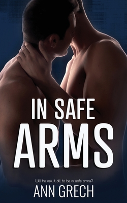 In Safe Arms - Grech, Ann