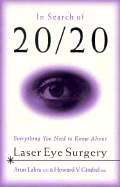 In Search of 20/20: Everything You Need to Know about Laser Eye Surgery