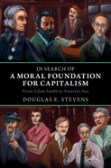 In Search of a Moral Foundation for Capitalism: From Adam Smith to Amartya Sen