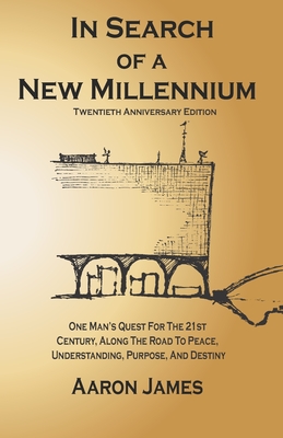 In Search of a New Millennium: Twentieth Anniversary Edition - James, Aaron