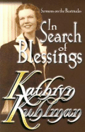 In Search of Blessings - Kuhlman, Kathryn