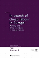 In Search of Cheap Labour in Europe: Working and Living Conditions of Posted Workers - Cremers, Jan