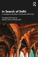 In Search of Delhi: A Translation of Brij Kishan Chandiwala's Dilli ki Khoj