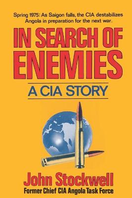 In Search of Enemies: A CIA Story - Stockwell, John