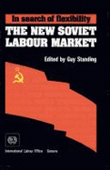 In Search of Flexibility: The New Soviet Labour Market