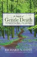 In Search of Gentle Death: The Fight for Your Right
