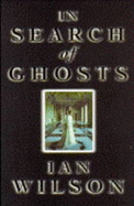 In Search of Ghosts - Wilson, Ian