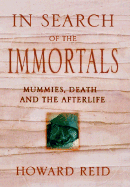 In Search of Immortals