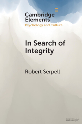 In Search of Integrity: A Life-Journey Across Diverse Contexts - Serpell, Robert