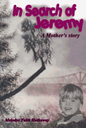 In Search of Jeremy: A Mother's Story