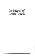 In Search of Jesus Garcia