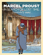 In Search of Lost Time: Swann's Way, A Graphic Novel