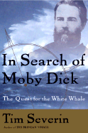In Search of Moby Dick: The Quest for the White Whale - Severin, Tim