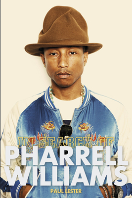 In Search Of... Pharrell Williams - Lester, Paul