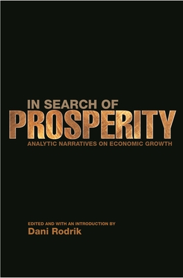 In Search of Prosperity: Analytic Narratives on Economic Growth - Rodrik, Dani (Editor)