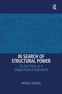 In Search of Structural Power: Eu Aid Policy as a Global Political Instrument